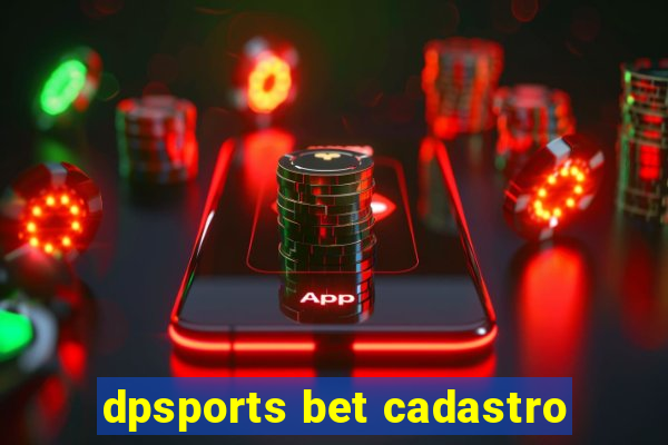 dpsports bet cadastro